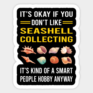 Smart People Hobby Seashell Collecting Seashells Sea Shell Shells Shelling Sticker